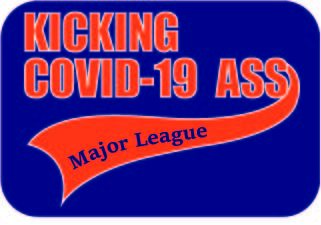 Kicking COVID-19 Ass Major League